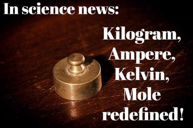 Redefinition of Kilogram, Ampere, Kelvin, Mole comes into force